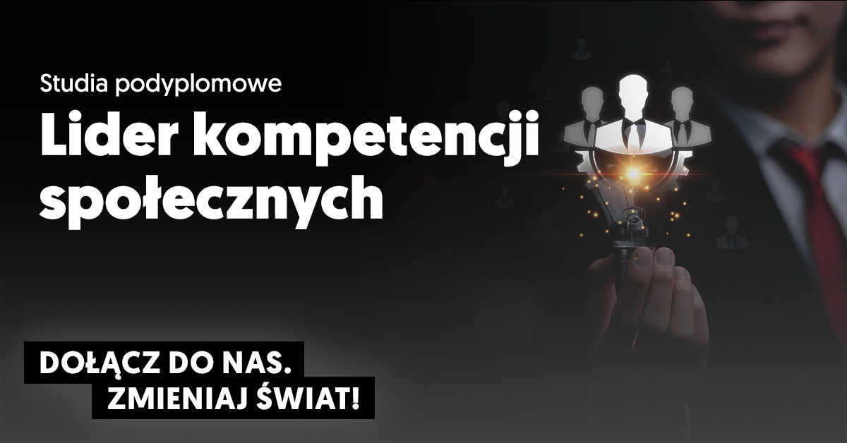 Poznaj studia podyplomowe Lider kompetencji społecznych na Uniwersytecie SWPS