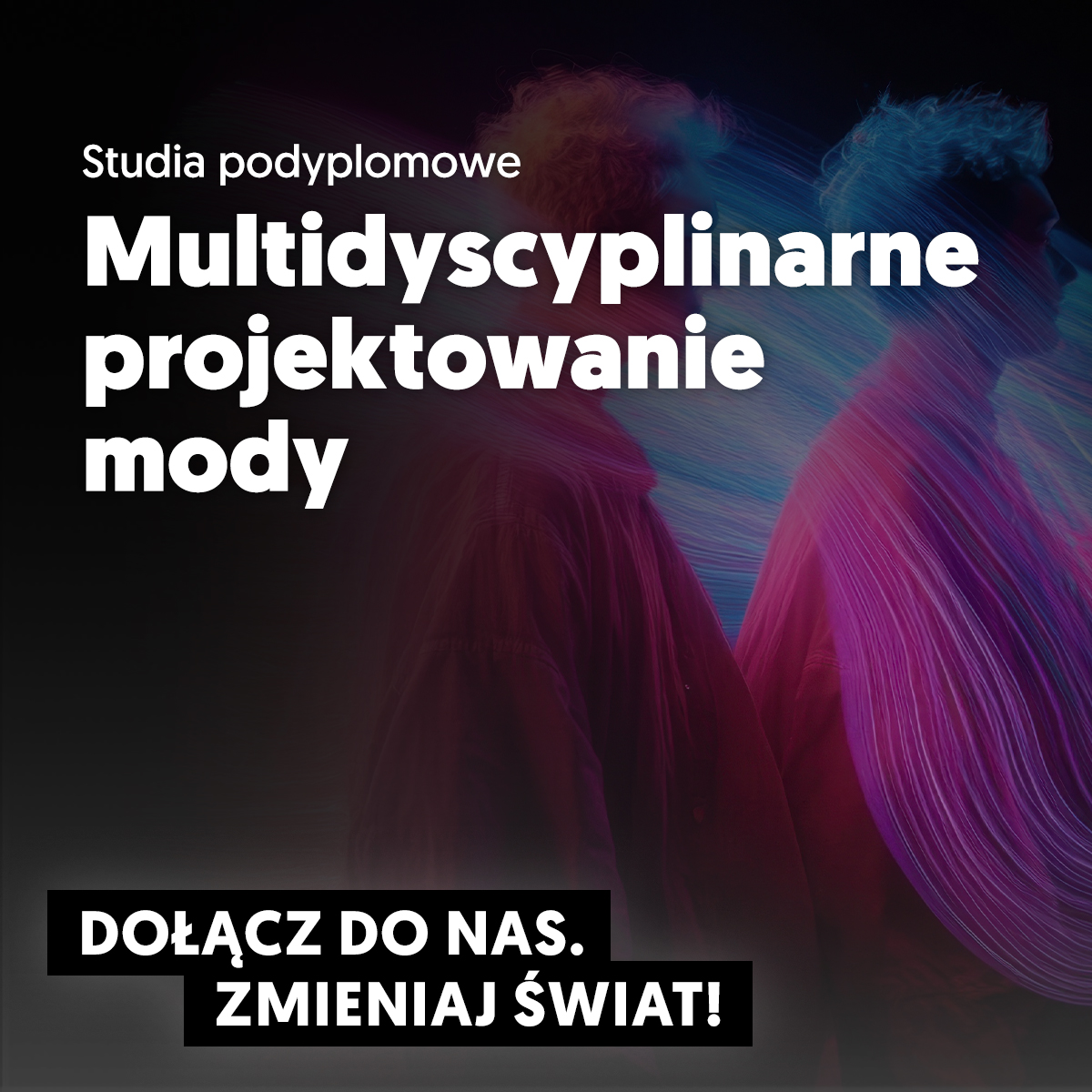 Poznaj studia podyplomowe multidyscyplinarne projektowanie mody na Uniwersytecie SWPS